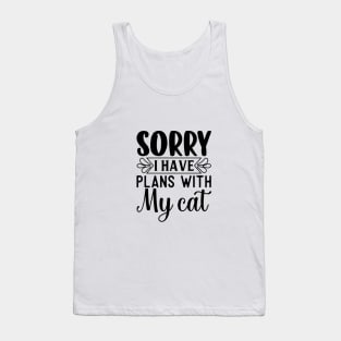 Sorry, I Have Plans with My Cat Tank Top